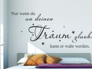 Wandtattoo Nur wenn du an deinen Traum glaubst ...