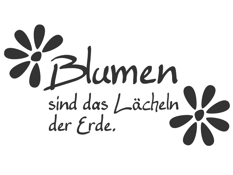 Wanddekoration Blumen sind das Lächeln der Erde Wandtattoo