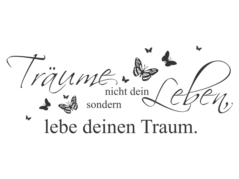 Sprichwort Motivation Träume nicht dein Leben&hellip; Wandtattoo bei Wandtattoos.de