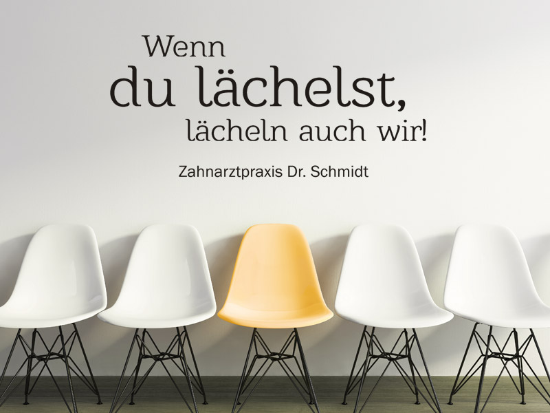 Zahnarztpraxis Wandtattoo Wenn du lächelst... von Wandtattoos.de