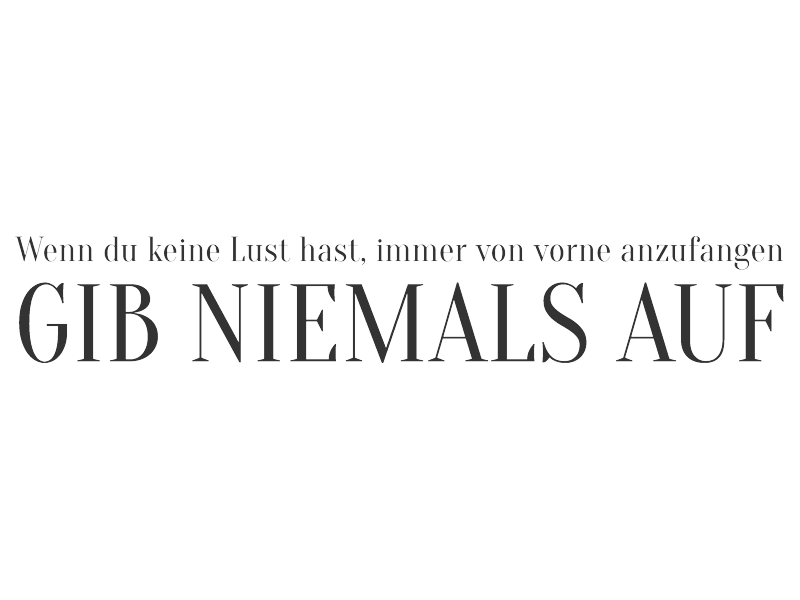 Motivation Wandtattoo Gib niemals auf von Wandtattoos.de