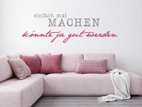 Wandspruch einfach mal machen in Pink