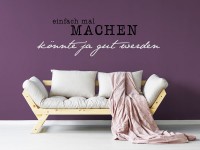 Wandspruch einfach mal machen auf violetter Wand