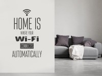 Wandtattoo Home is where the WiFi connects automatically