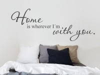 Wandtattoo Home is wherever I'm with you