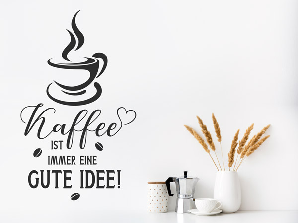 Wandtattoo anders anordnen Kaffee Spruch Original