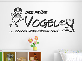 Wandtattoo Der frühe Vogel sollte vorbereitet sein