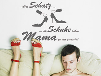 Wandtattoo ... die Schuhe haben Mama zu mir gesagt