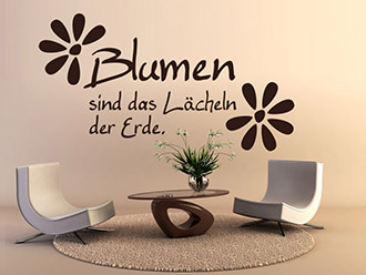 Wandtattoo Blumen sind das Lächeln...