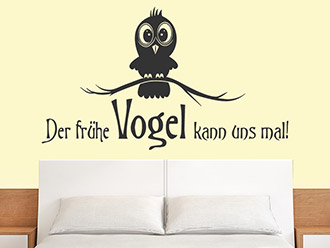 Wandtattoo Der frühe Vogel kann uns...