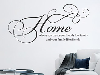 Wandtattoo Home where you treat your friends like family