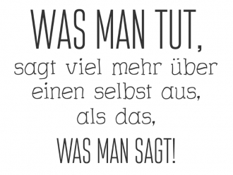 Wandtattoo Was man tut ... Motivansicht