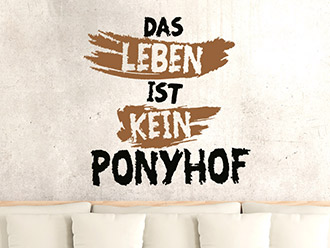 Wandtattoo Kein Ponyhof zweifarbig