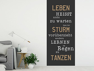 Wandtattoo Wandbanner Leben heisst im Regen zu tanzen