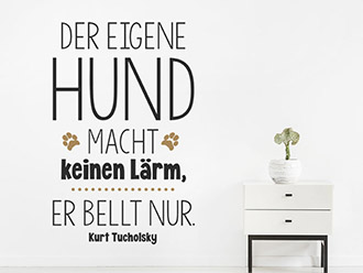 Wandtattoo Der eigene Hund...