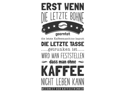 Wandtattoo Erst wenn die letzte Bohne Motivansicht