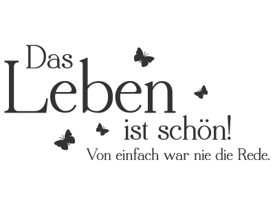 Wandtattoo Das Leben ist schön mit Schmetterlingen Motivansicht