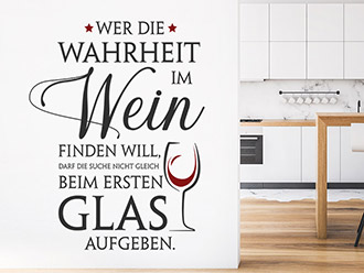 Wandtattoo Wer die Wahrheit im Wein...