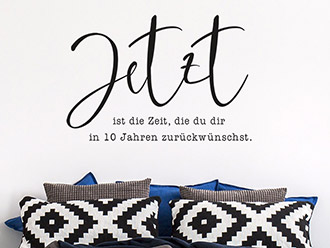 Wandtattoo Jetzt ist die Zeit