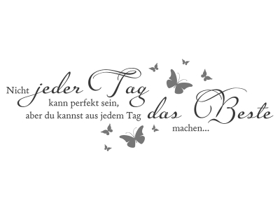 Wandtattoo Nicht jeder Tag kann perfekt sein... Motivansicht
