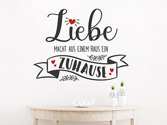 Wandtattoo Liebe macht aus einem Haus