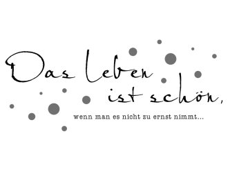 Wandtattoo Das Leben ist schön Motivansicht