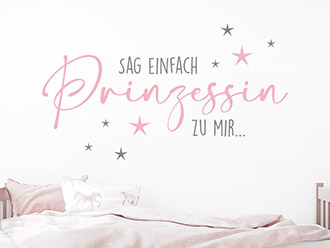 Wandtattoo Sag einfach Prinzessin