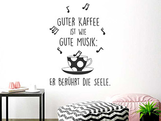 Wandtattoo Guter Kaffee ist wie...