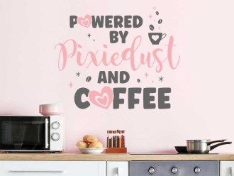 Wandtattoo Pixiedust and Coffee