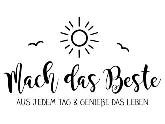 Wandtattoo Mach das Beste aus jedem Tag Motivansicht