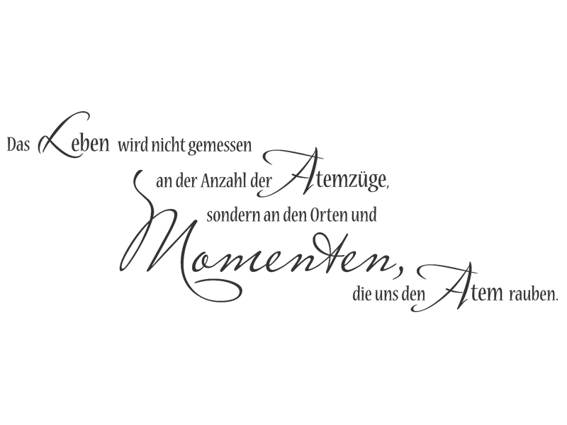Wandtatoo Das Leben wird nicht gemessen an... Wandtattoos.de