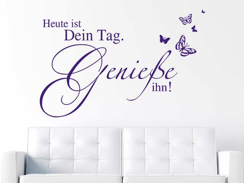 Wandtattoo Heute ist Dein Tag