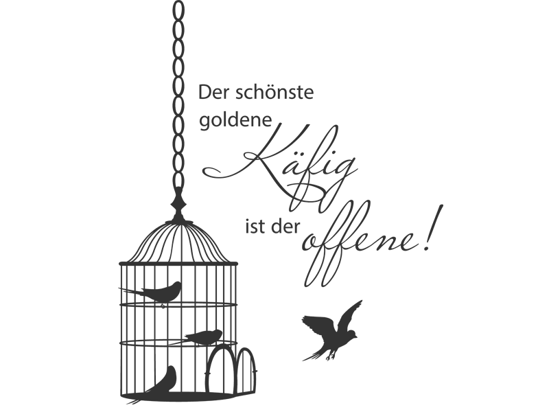 Wandtattoo Der schönste goldene Käfig ist... Wandtattoos.de