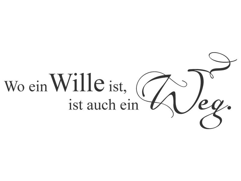 Wandtattoo Wo ein Wille ist, ist auch ein Weg Wandtattoos.de