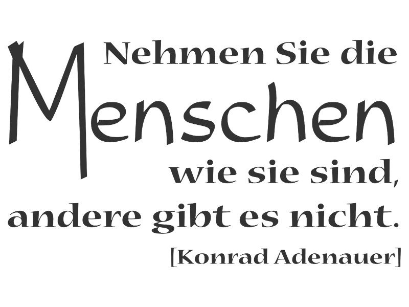 Wandtattoo Nehmen Sie die Menschen, wie sie sind | Wandtattoos.de