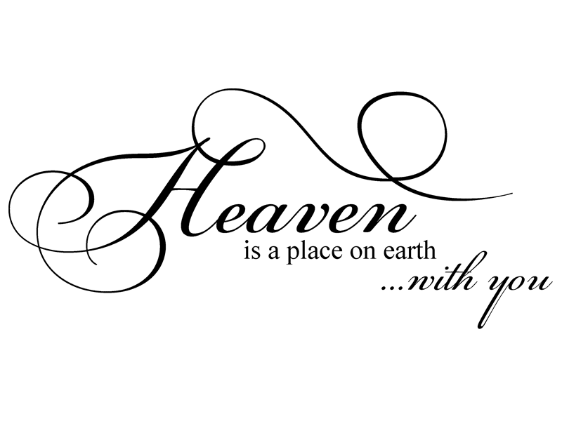 Wandtattoo Heaven is a place on earth... with you Wandtattoos.de