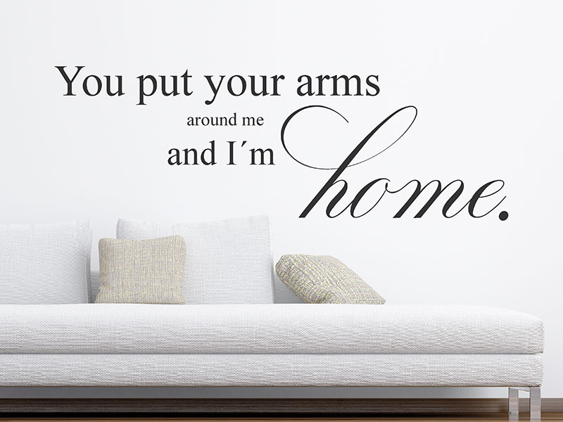 Wandtattoo You put your arms...