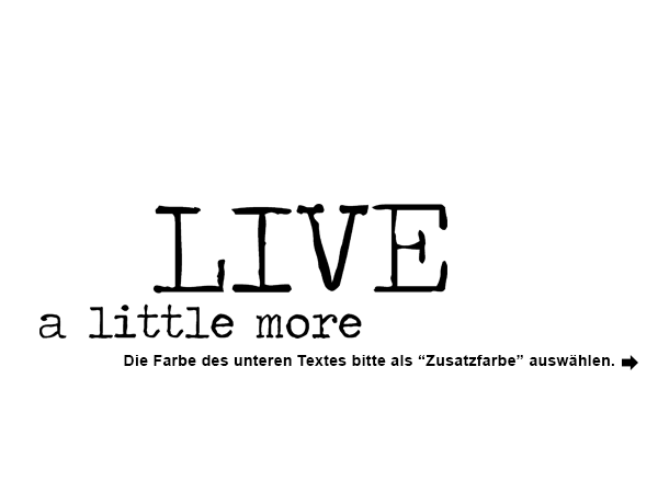 Wandtattoo Think A Little Less Live A Little More Wandtattoos De I've travelled a little, but not enough. eur