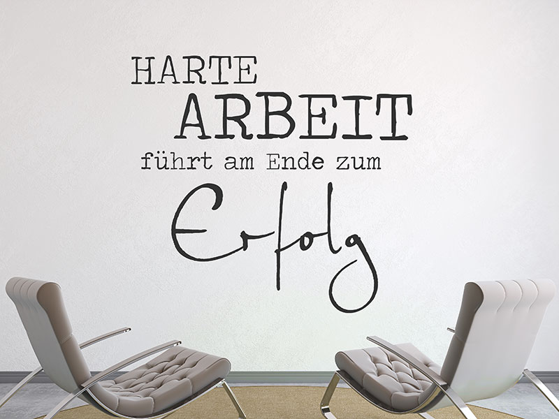Wandtattoo Harte Arbeit Fuhrt Am Ende Zum Erfolg Wandtattoos De