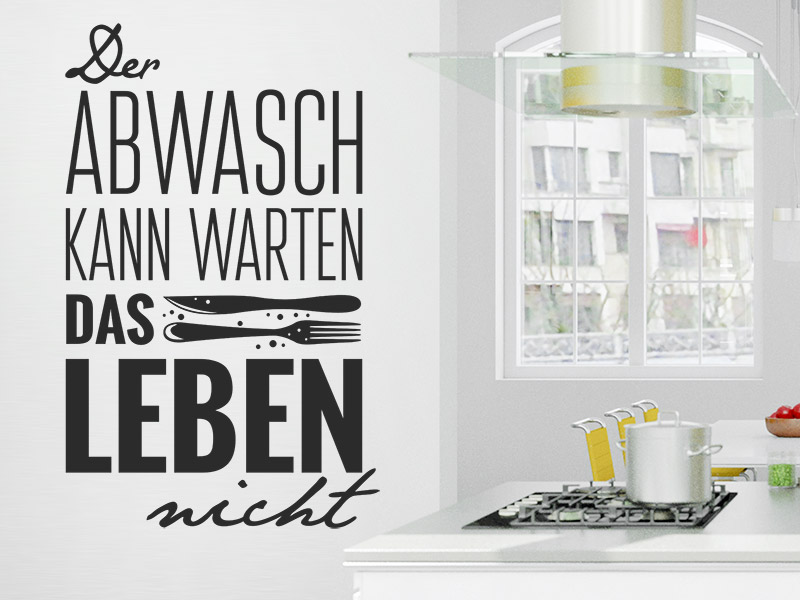 Wandtattoo Der Abwasch kann warten...