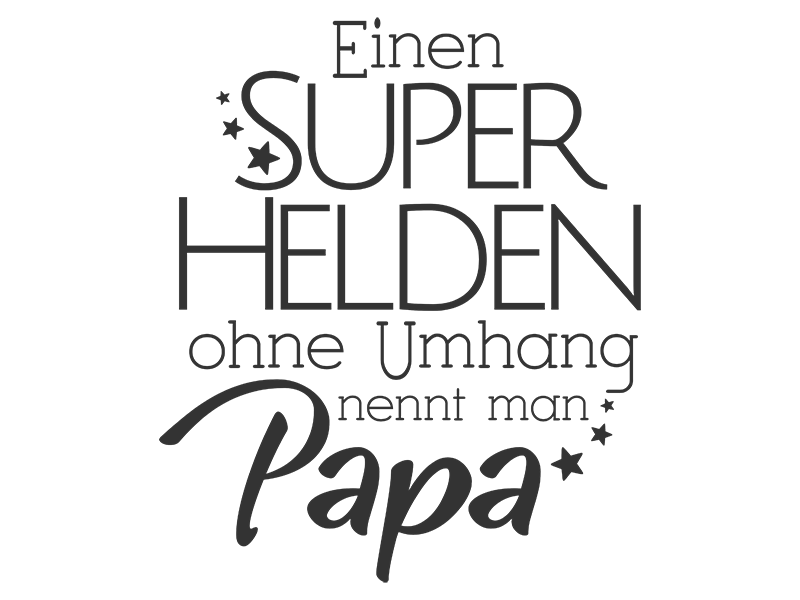 Wandtattoo Einen Superhelden ohne Umhang nennt... Wandtattoos.de