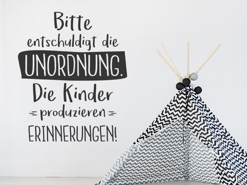 Wandtattoo Bitte entschuldigt die Unordnung...