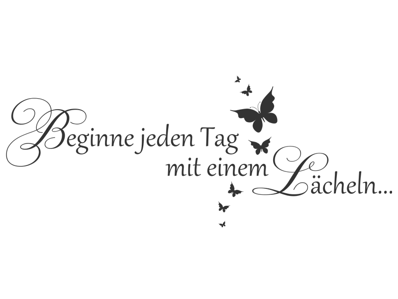 mit... Wandtattoo jeden Tag Beginne