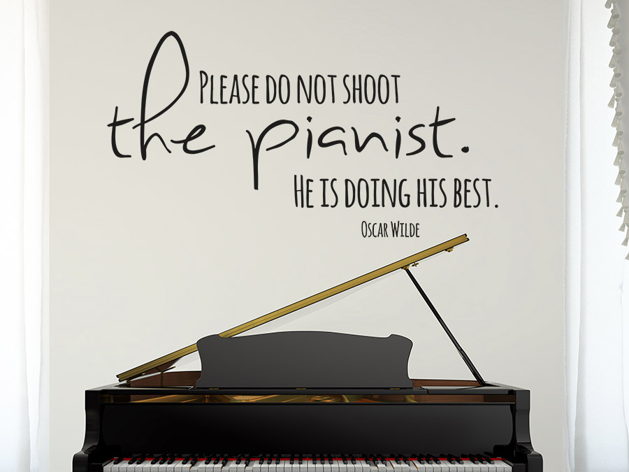 Wandtattoo Do not shoot the pianist