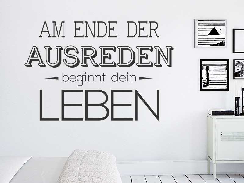 Wandtattoo Am Ende der Ausreden