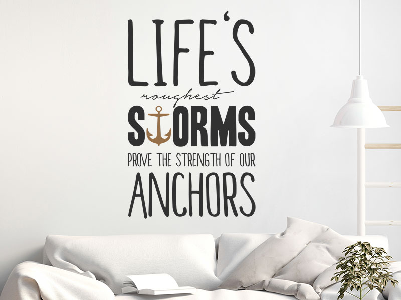 Wandtattoo Lifes roughest storms