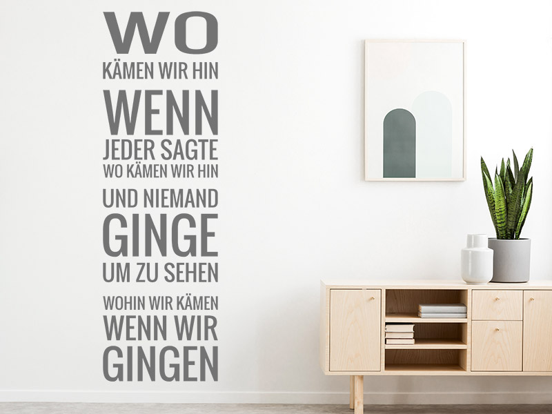 Wandtattoo Wo kämen wir hin
