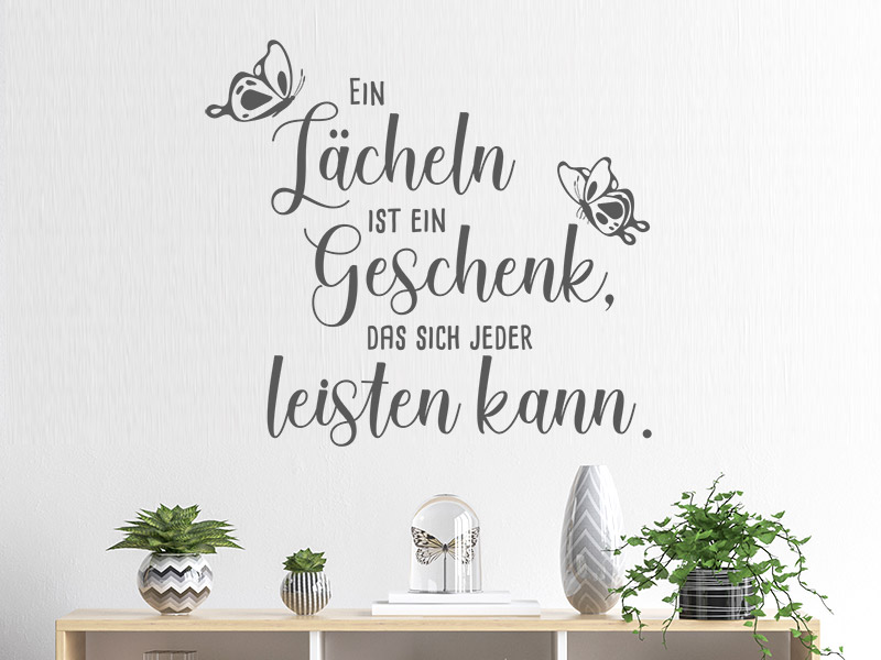 Wandtattoo Lächeln ist ein Geschenk