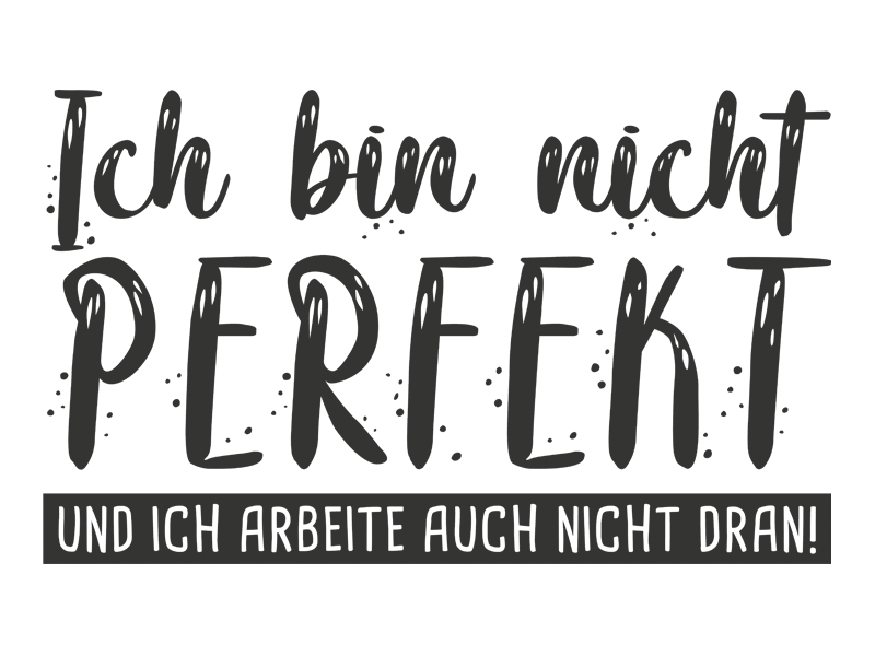 Wandtattoo Ich bin nicht perfekt... Wandtattoos.de