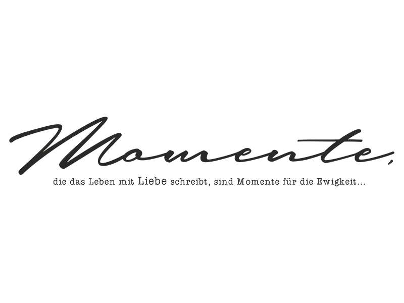 Wandtattoo Momente, die das Leben mit Liebe schreibt Wandtattoos.de